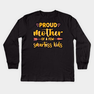 Proud mother of a few smartless kids Kids Long Sleeve T-Shirt